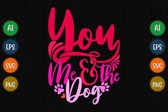 You Me and the Dog T Shirt Design